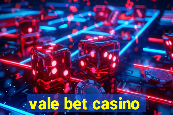 vale bet casino